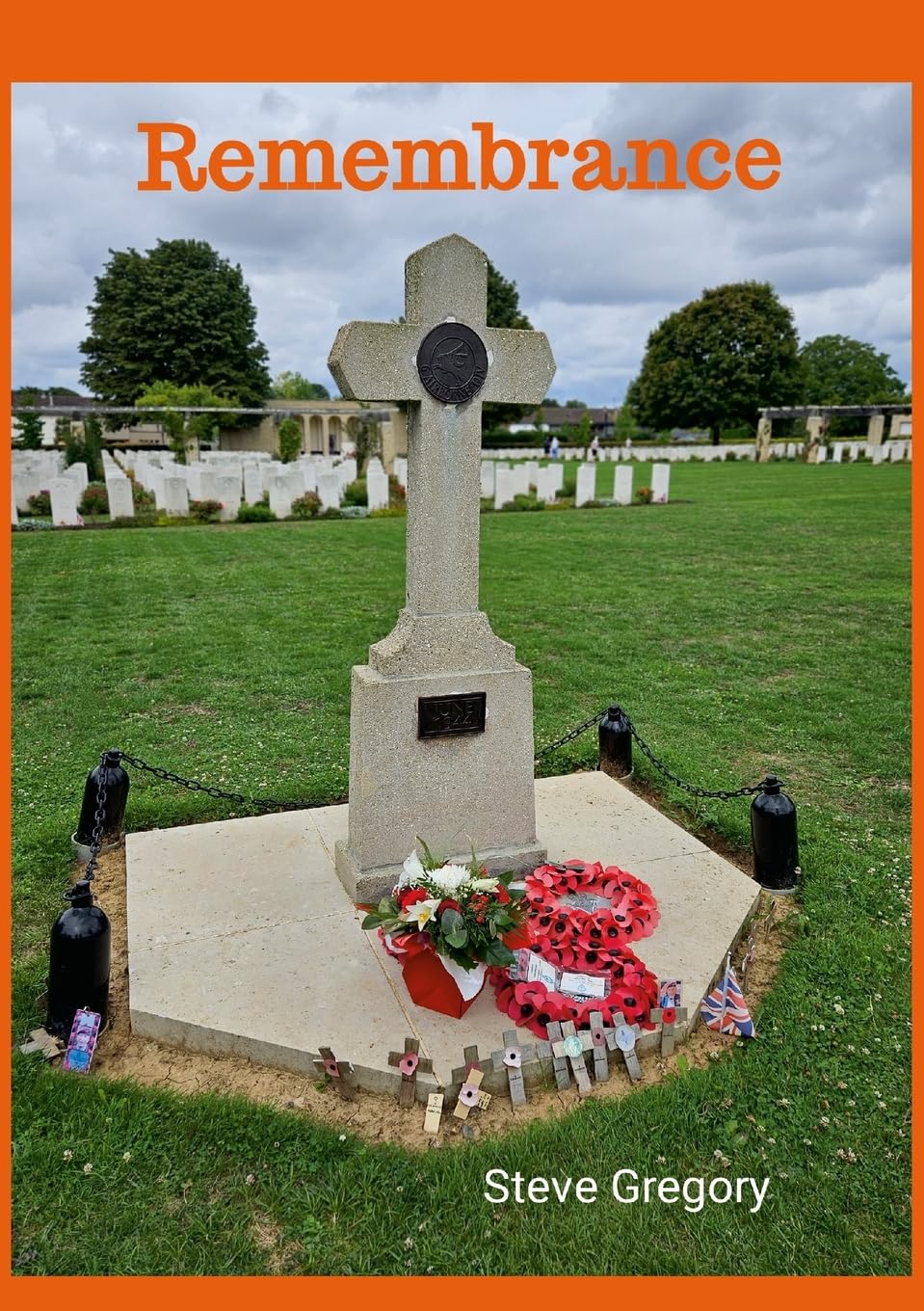 Remembrance: Poems to help us remember life, and everything thst tags it, war, love,and faith.