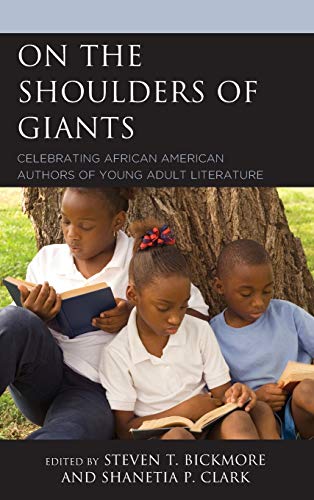 On the Shoulders of Giants: Celebrating African American Authors of Young Adult Literature