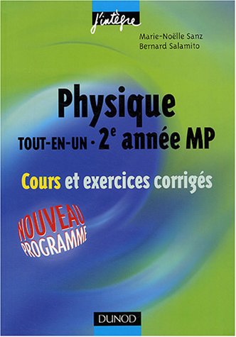 Physique Tout En Un Mp Cours Et Exercices Corriges J Integre De Marie Noelle Sanz