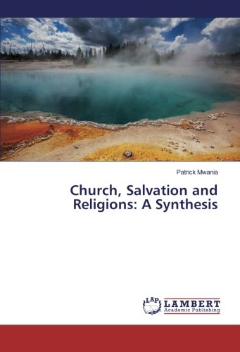 Church, Salvation and Religions: A Synthesis