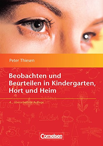 Sozialpädagogische Praxis Band 4 Beobachten Und Beurteilen In Kindergarten Hort Und Heim - 