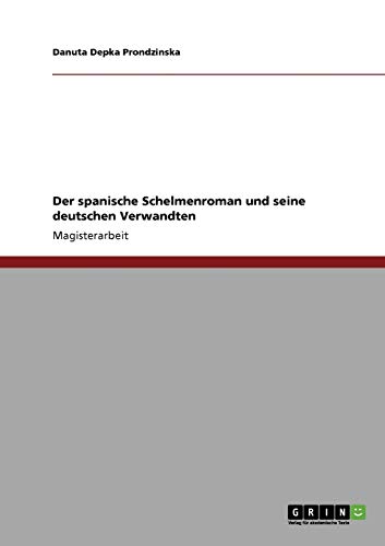 Der spanische Schelmenroman und seine deutschen Verwandten