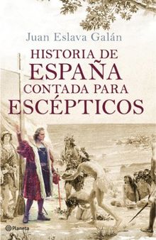 Histroia de España contada para escépticos (volumen independiente, Band 2)