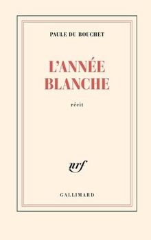 L'année blanche : récit