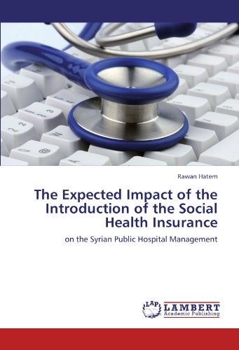 The Expected Impact of the Introduction of the Social Health Insurance: on the Syrian Public Hospital Management