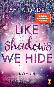 Like Shadows We Hide: Roman. Die knisternd-romantische Bestseller-Reihe geht weiter! (Die Winter-Dreams-Reihe, Band 4)