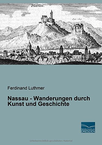 Nassau - Wanderungen durch Kunst und Geschichte
