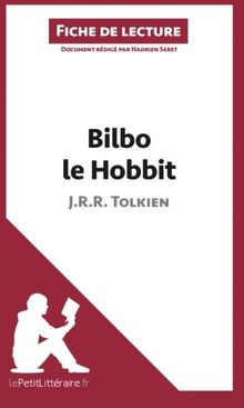 Bilbo le Hobbit de J. R. R. Tolkien (Analyse de l'oeuvre) : Analyse complète et résumé détaillé de l'oeuvre