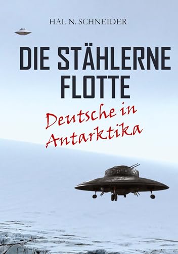 Die Stählerne Flotte: Deutsche in Antarktika