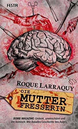 Larraquy, Roque: Die Mutterfresserin