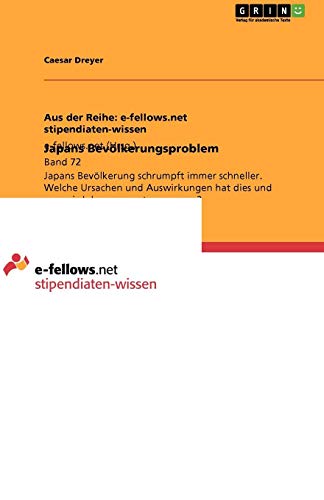 Japans Bevölkerungsproblem: Japans Bevölkerung schrumpft immer schneller. Welche Ursachen und Auswirkungen hat dies und was wird dagegen unternommen?
