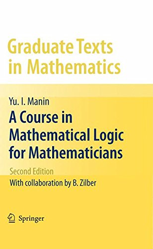 A Course in Mathematical Logic for Mathematicians: Second Edition (Graduate Texts in Mathematics, Band 53)