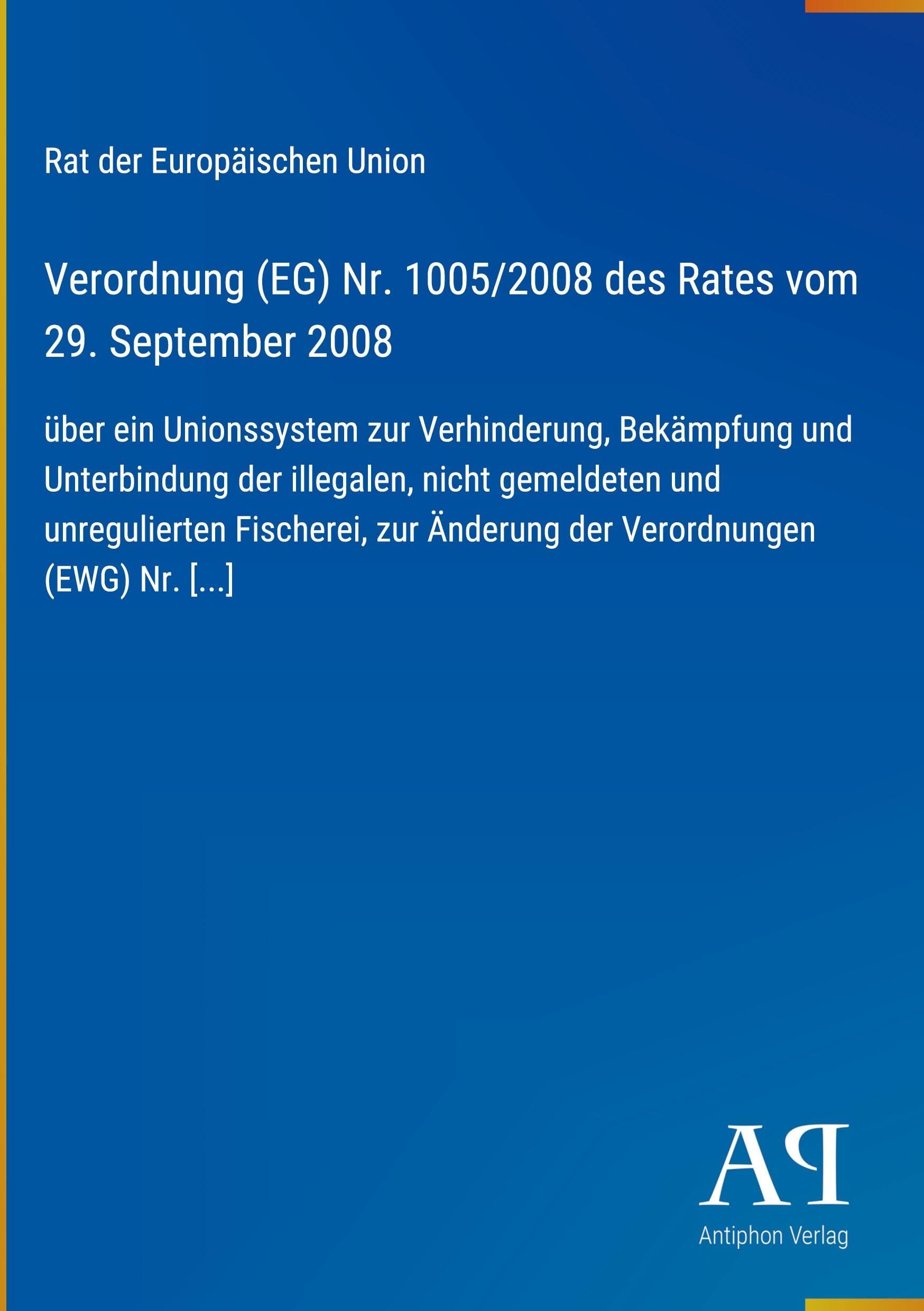 Verordnung (EG) Nr. 1005/2008 des Rates vom 29. September 2008