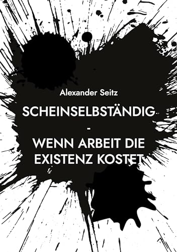 Scheinselbständig: Wenn Arbeit die Existenz kostet