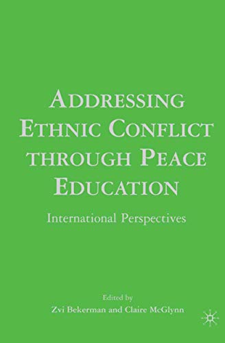 Z. Bekerman Addressing Ethnic Conflict Through Peace Education, International Perspectives