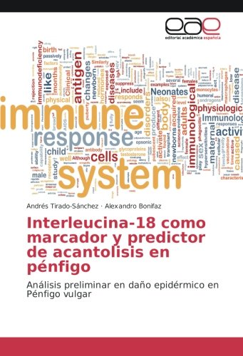 Interleucina-18 como marcador y predictor de acantolisis en pénfigo: Análisis preliminar en daño epidérmico en Pénfigo vulgar