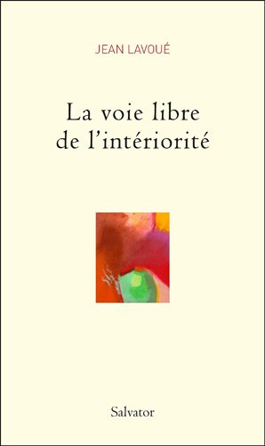 La Voie Libre De L'intériorité