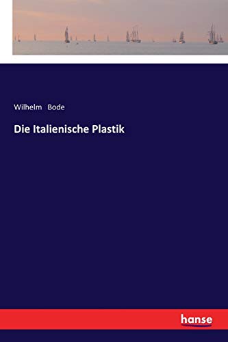 Die Italienische Plastik