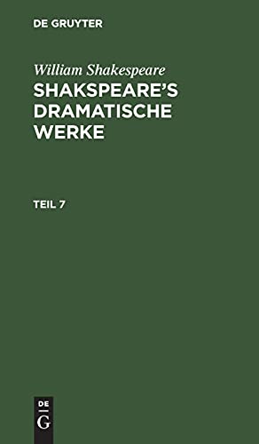 Shakspeare's dramatische Werke, Shakspeare's dramatische Werke, Teil 7: SDW-B, Teil 7