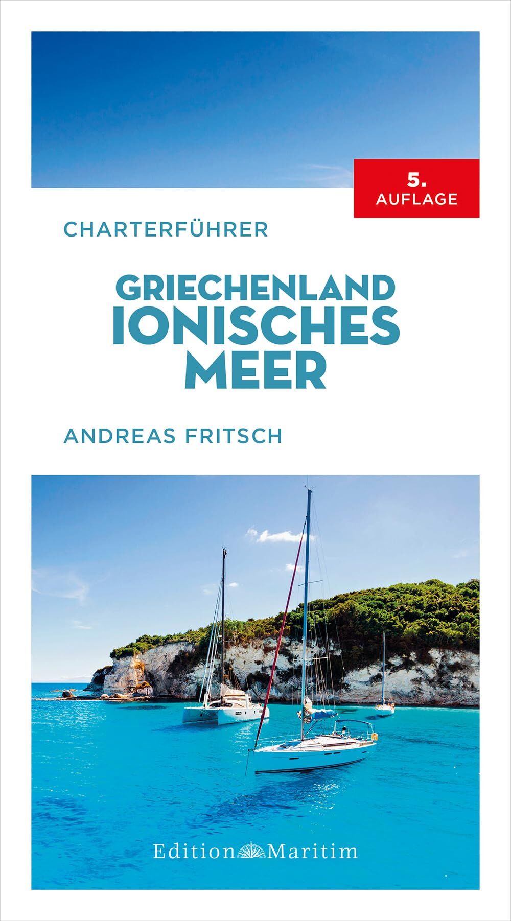 Fritsch, Andreas: Charterführer Griechenland: Ionisches Meer