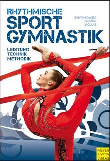 Rhythmische Sportgymnastik: Leistung - Technik - Methodik