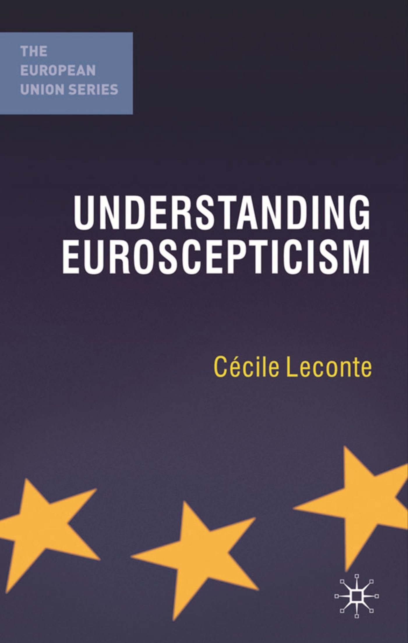 Understanding Euroscepticism (The European Union Series)