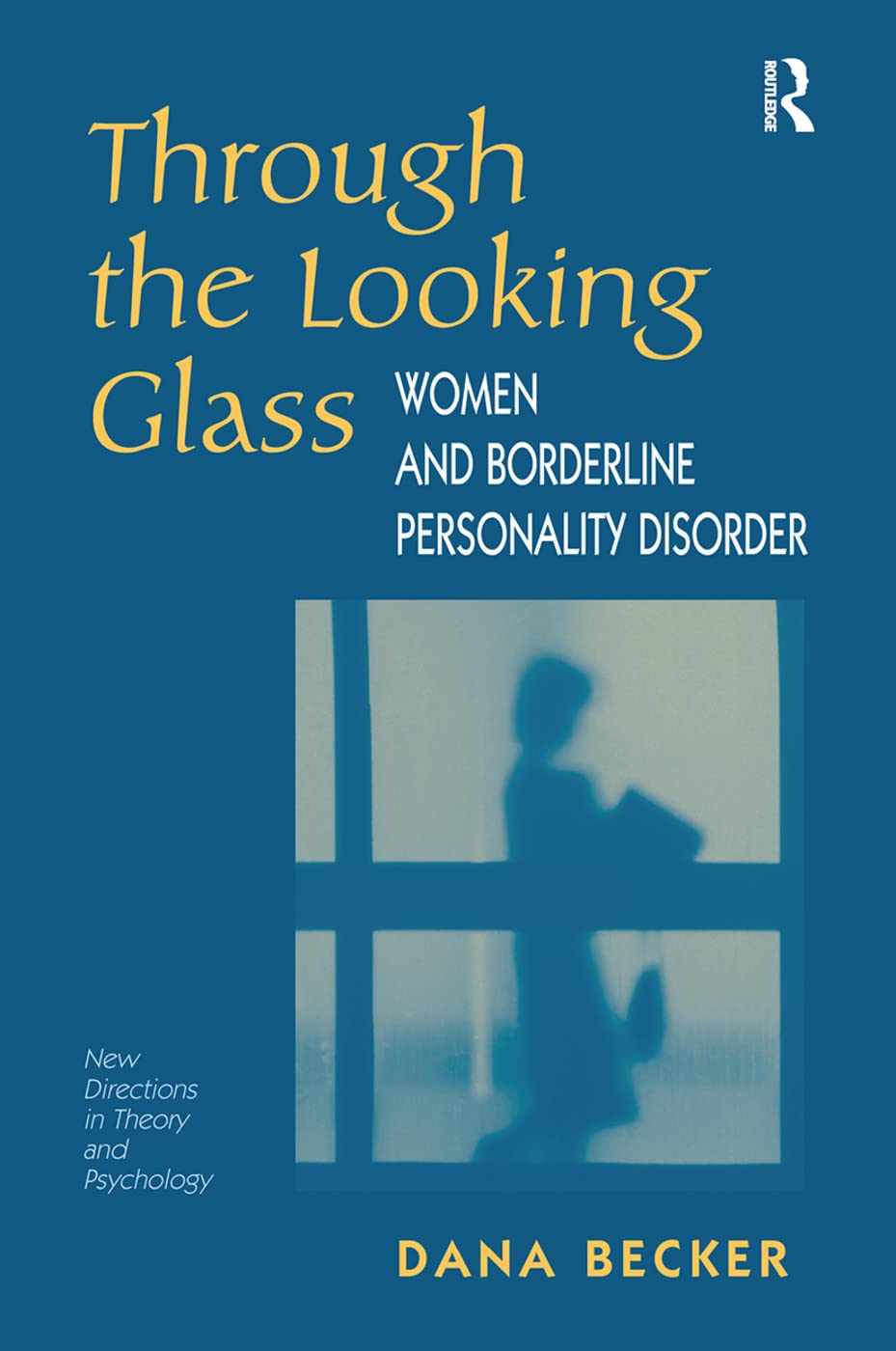 Through The Looking Glass: Women And Borderline Personality Disorder