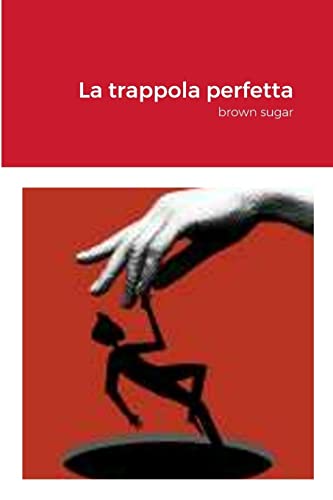 La trappola perfetta: brown sugar