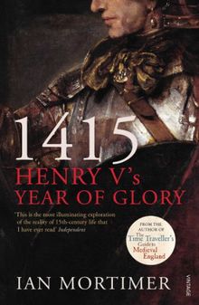 1415: Henry V's Year of Glory