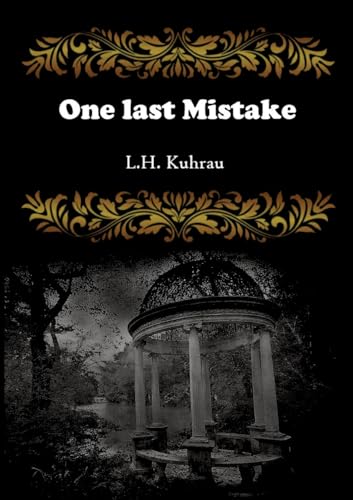 One last mistake: The fight against his past has to end, but will that change him too? (One last ...: One last death)