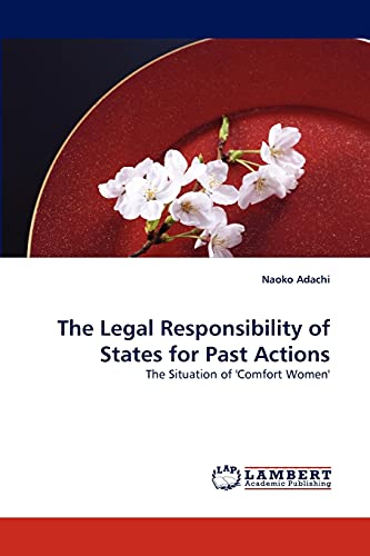 The Legal Responsibility of States for Past Actions: The Situation of 'Comfort Women'