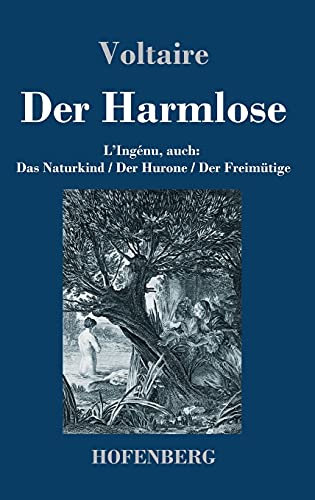 Die Buchhandlung in Oelde hat das Buch Der Harmlose: L'Ingénu, auch: Das Naturkind / Der Hurone / Der Freimütige