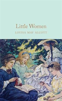 Little Women (Macmillan Collector's Library, Band 117)