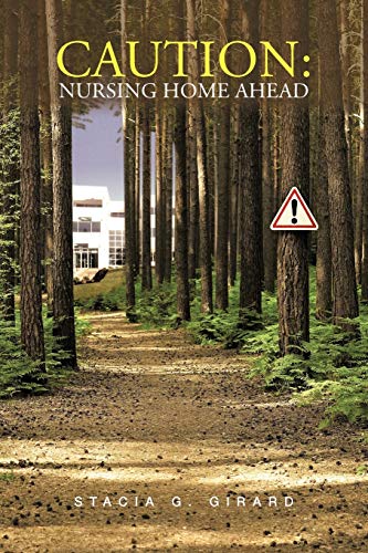 Caution: Nursing Home Ahead