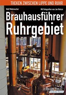 Brauhausführer Ruhrgebiet: Die schönsten Gasthausbrauereien entlang des Hellwegs