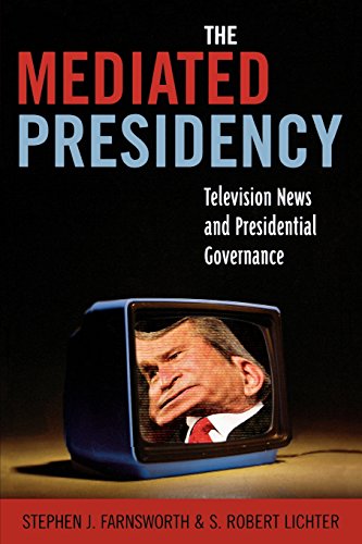 Mediated Presidency: Television News and Presidential Governance