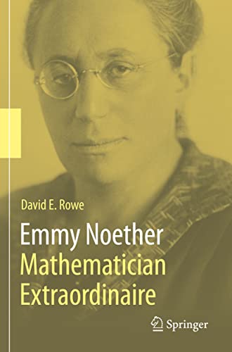 Emmy Noether – Mathematician Extraordinaire