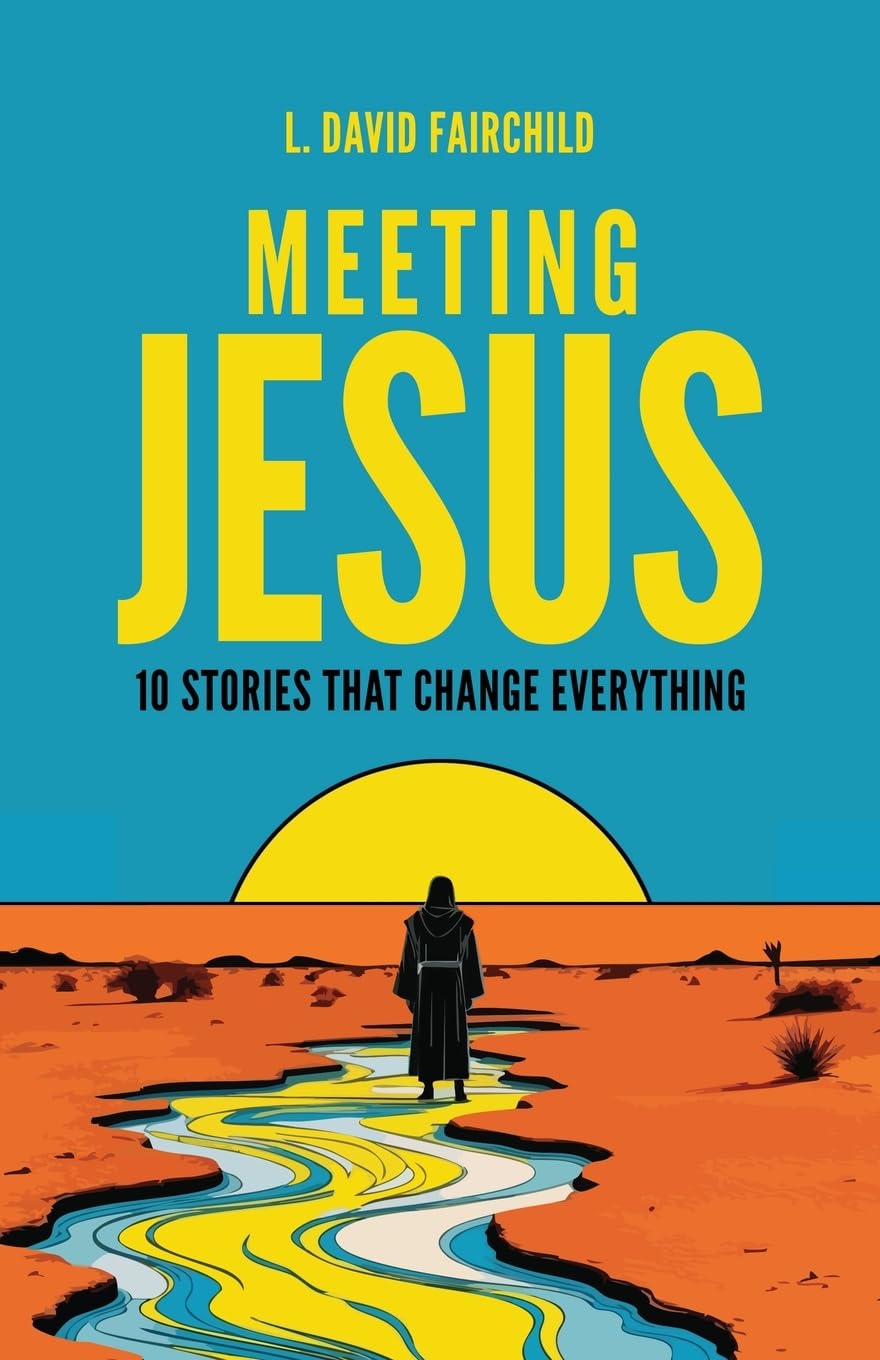Meeting Jesus: 10 Stories that Change Everything