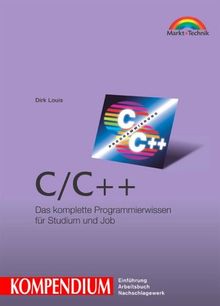 C/C++ - Kompendium Studentenausgabe. Programmier-Komplettwissen für Studium und Job von Louis, Dirk | Buch | Zustand gut