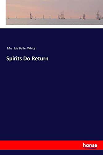 Spirits Do Return