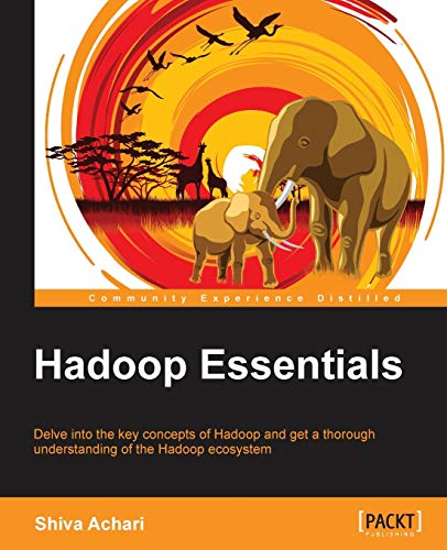 Hadoop Essentials (Community Experience Distilled) (English Edition)