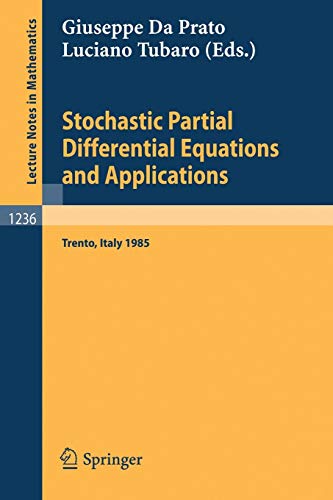 Stochastic Partial Differential Equations and Applications: Proceedings of a Conference held in Trento, Italy, September 30-October 5, 1985 (Lecture ... Notes in Mathematics (1236), Band 1236)