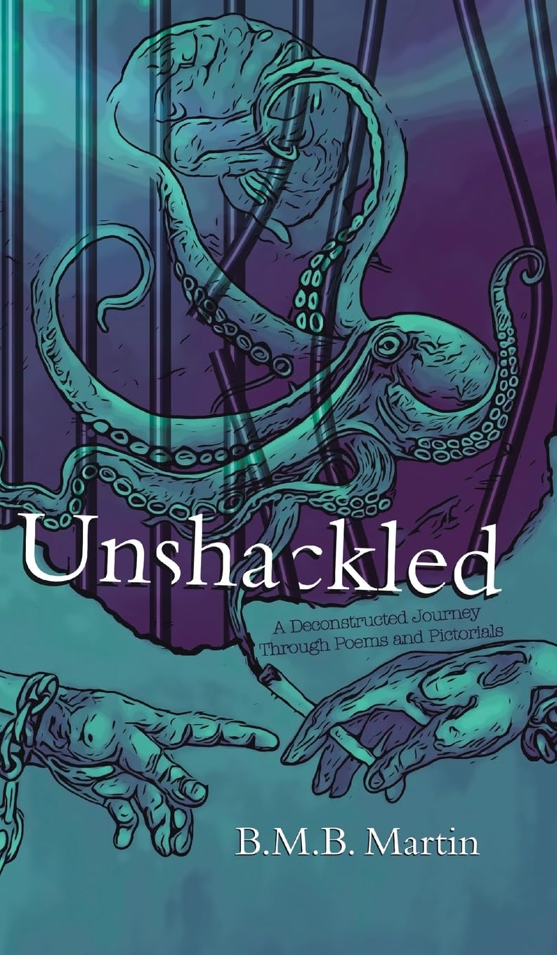Unshackled: A Deconstructed Journey Through Poems and Pictorials