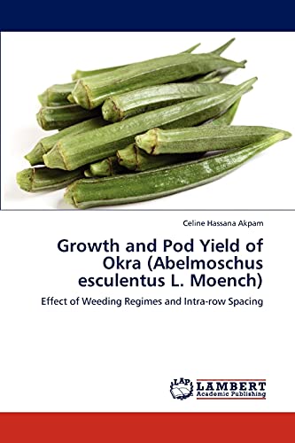 Growth and Pod Yield of Okra (Abelmoschus esculentus L. Moench): Effect of Weeding Regimes and Intra-row Spacing