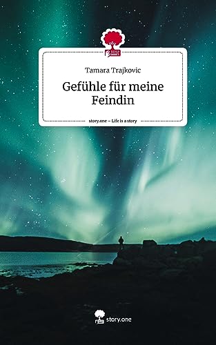 Gefühle für meine Feindin. Life is a Story - story.one