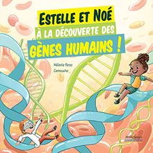 Estelle et Noé à la découverte des gènes humains !