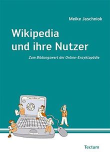 Wikipedia und ihre Nutzer. Zum Bildungswert der Online-Enzyklopädie | Buch | Zustand gut