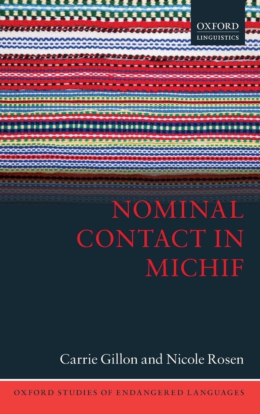 Nominal Contact in Michif (Oxford Studies of Endangered Languages, Band 5)