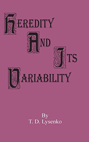 Lysenko, T. D. Heredity And Its Variability
