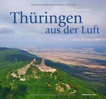 Thüringen aus der Luft: Bildband